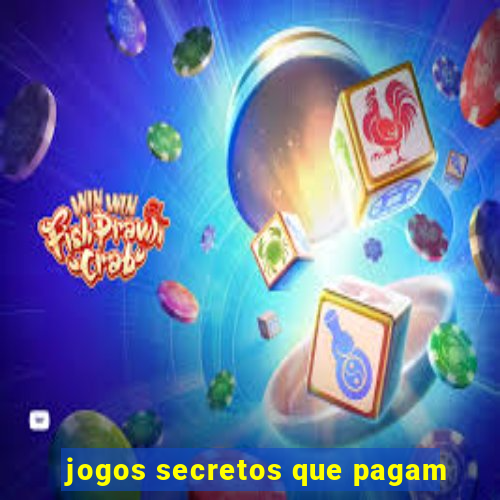 jogos secretos que pagam